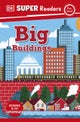 DK Super Readers Pre-Level Big Buildings