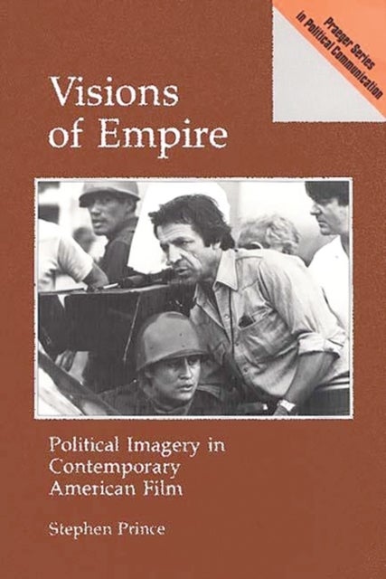 Visions of Empire - Political Imagery in Contemporary American Film
