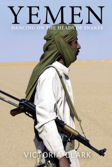 Yemen - Dancing on the Heads of Snakes