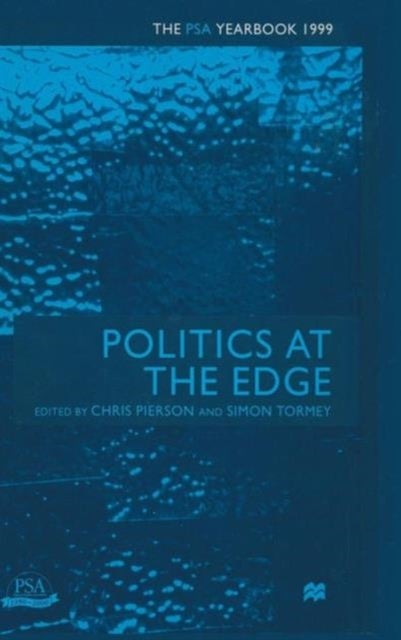 Politics at the Edge - The PSA Yearbook 1999