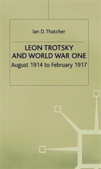 Leon Trotsky and World War One - August 1914 - February 1917