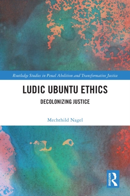 Ludic Ubuntu Ethics - Decolonizing Justice
