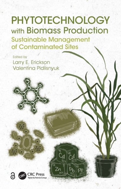 Phytotechnology with Biomass Production - Sustainable Management of Contaminated Sites