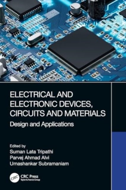 Electrical and Electronic Devices, Circuits and Materials - Design and Applications