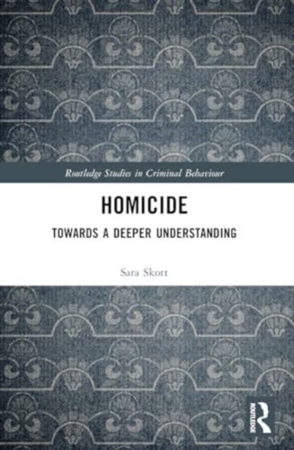 Homicide - Towards a Deeper Understanding
