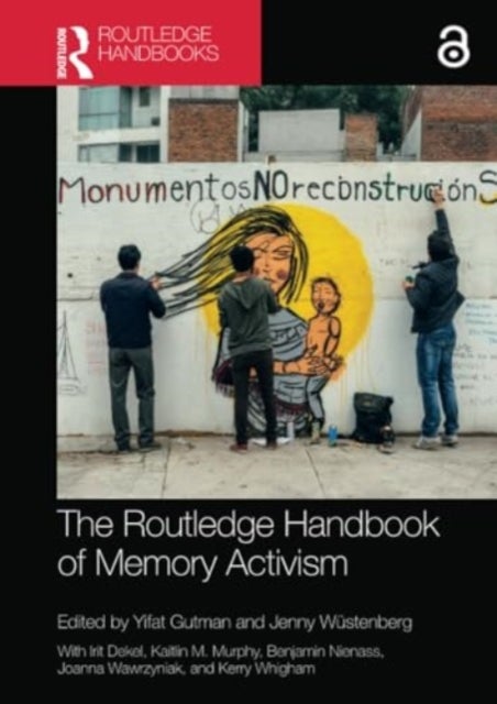 The Routledge Handbook of Memory Activism