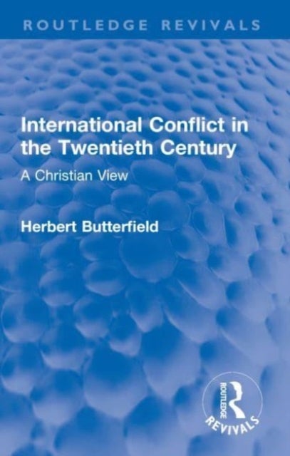 International Conflict in the Twentieth Century - A Christian View