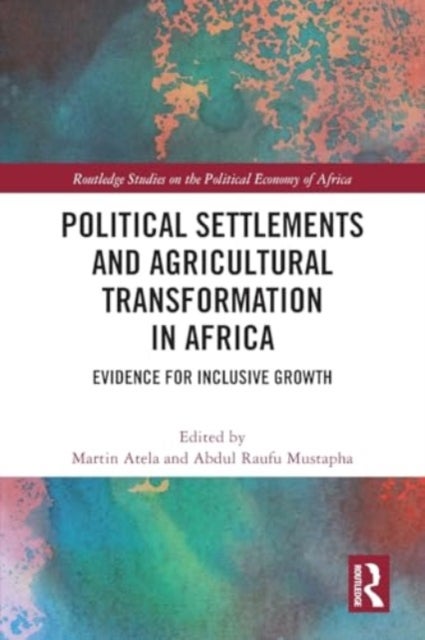 Political Settlements and Agricultural Transformation in Africa