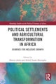 Political Settlements and Agricultural Transformation in Africa