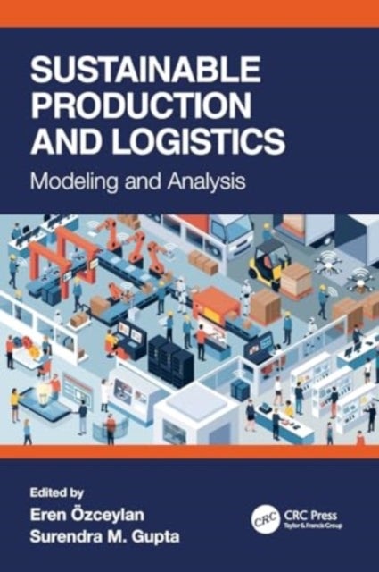 Sustainable Production and Logistics - Modeling and Analysis