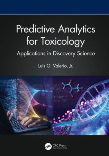 Predictive Analytics for Toxicology - Applications in Discovery Science