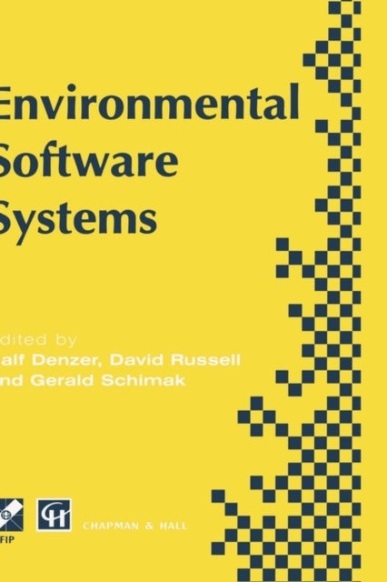 Environmental Software Systems - IFIP TC5 WG5.11 International Symposium on Environmental Software Systems (ISESS ’97), 28 April–2 May 1997, British Columbia, Canada