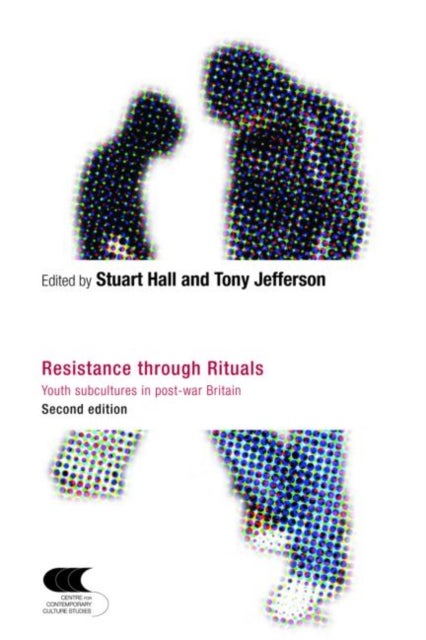 Resistance Through Rituals - Youth Subcultures in Post-War Britain