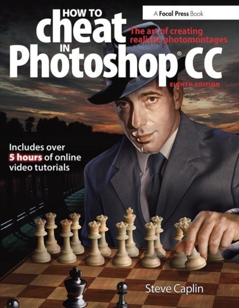 How To Cheat In Photoshop CC - The art of creating realistic photomontages