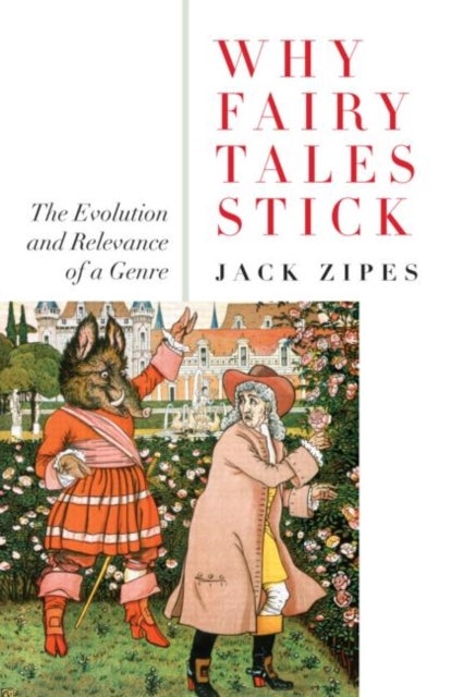 Why Fairy Tales Stick - The Evolution and Relevance of a Genre