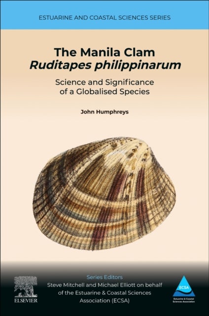 The Manila Clam Ruditapes philippinarum - Science and Significance of a Globalised Species
