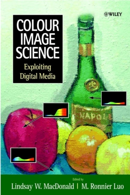 Colour Image Science - Exploiting Digital Media