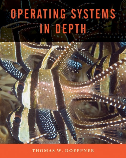 Operating Systems In Depth - Design and Programming