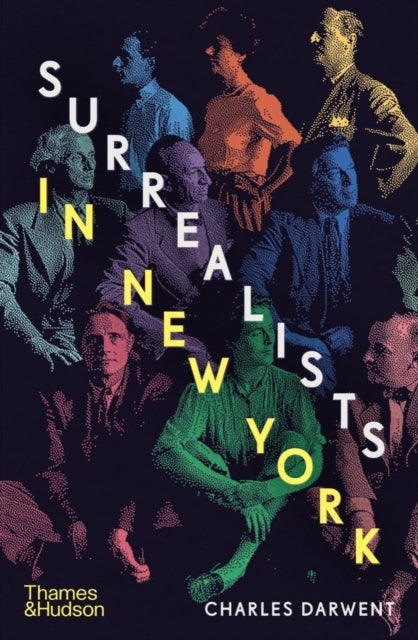 Surrealists in New York - Atelier 17 and the Birth of Abstract Expressionism