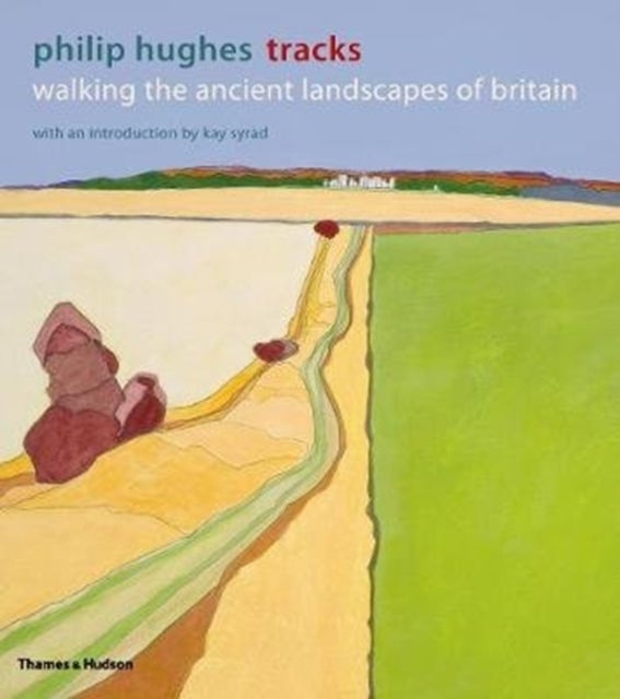 Tracks - Walking the Ancient Landscapes of Britain