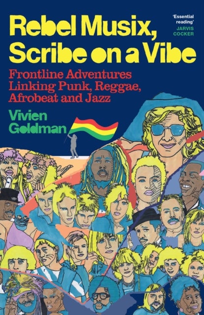 Rebel Musix, Scribe on a Vibe - Frontline Adventures Linking Punk, Reggae, Afrobeat and Jazz