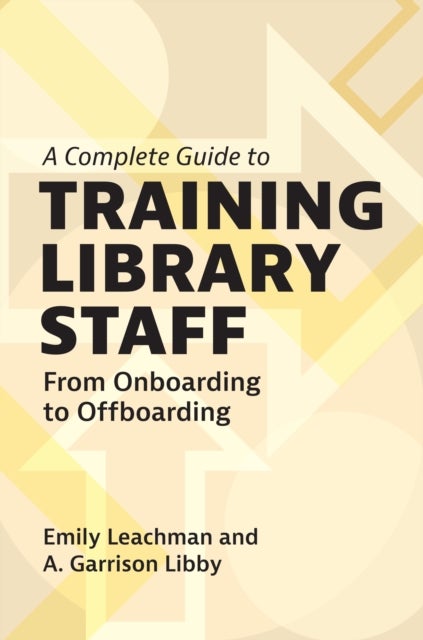 A Complete Guide to Training Library Staff - From Onboarding to Offboarding