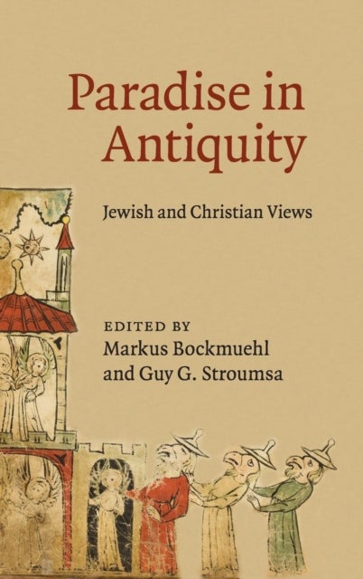 Paradise in Antiquity - Jewish and Christian Views
