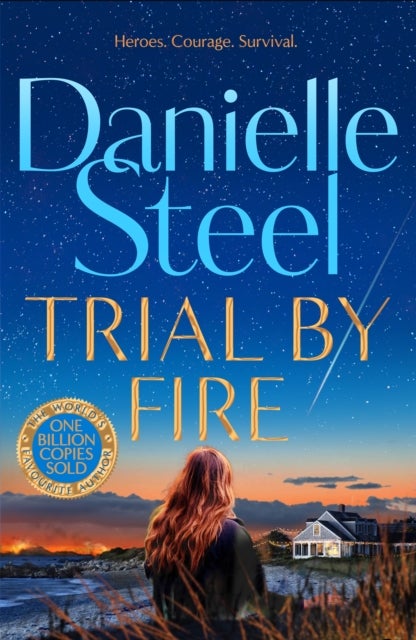 Trial by Fire - The powerful new story about finding the courage to love again