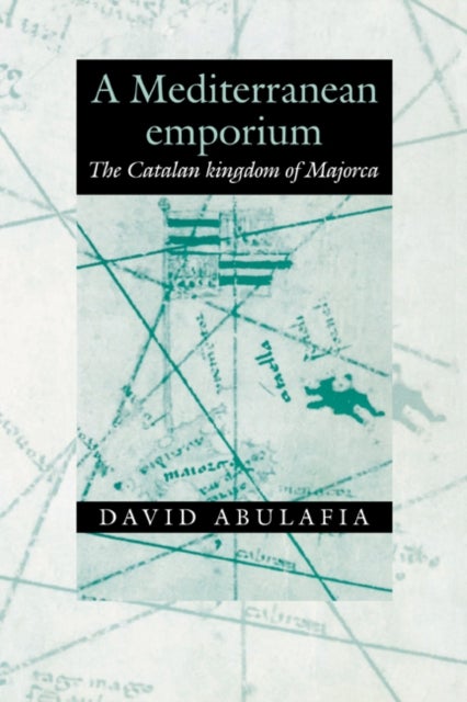 A Mediterranean Emporium - The Catalan Kingdom of Majorca