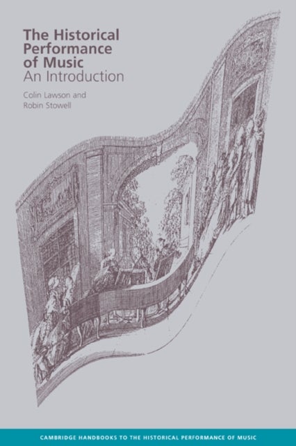 The Historical Performance of Music - An Introduction