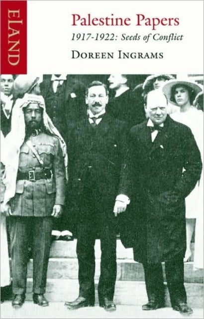 Palestine Papers 1917-1922 - Seeds of Conflict