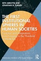 The First Institutional Spheres in Human Societies