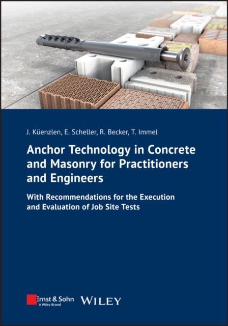 Befestigungen in Mauerwerk - With Recommendations for the Execution and Evaluation of Job Site Tests