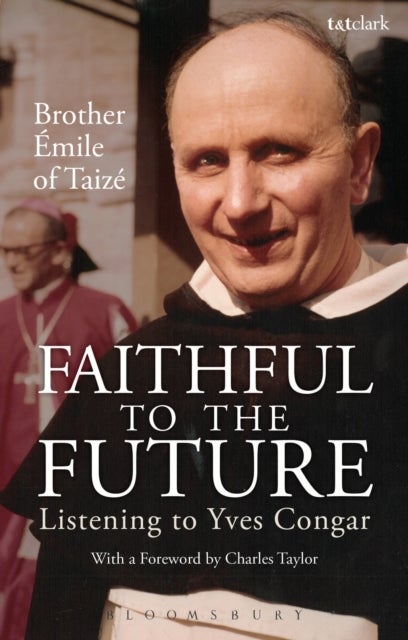 Faithful to the Future - Listening to Yves Congar
