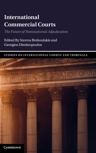 International Commercial Courts - The Future of Transnational Adjudication