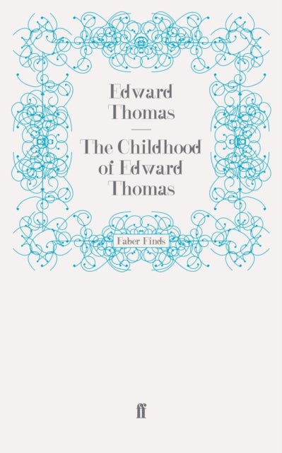 The Childhood of Edward Thomas