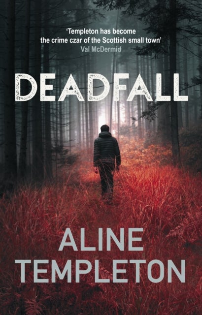 Deadfall - The enthralling Scottish crime thriller