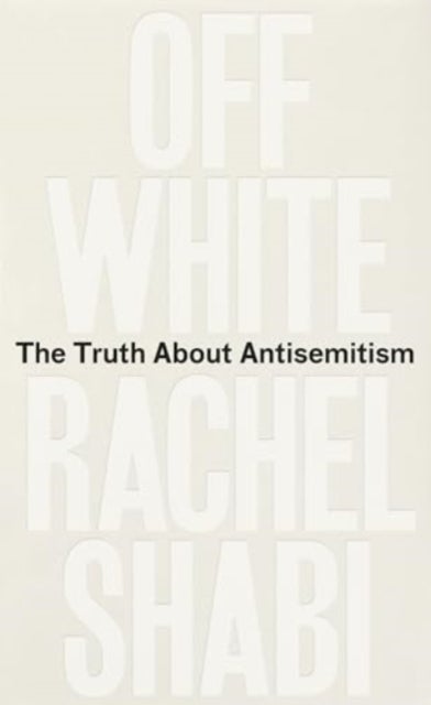 Off-White - The Truth About Antisemitism
