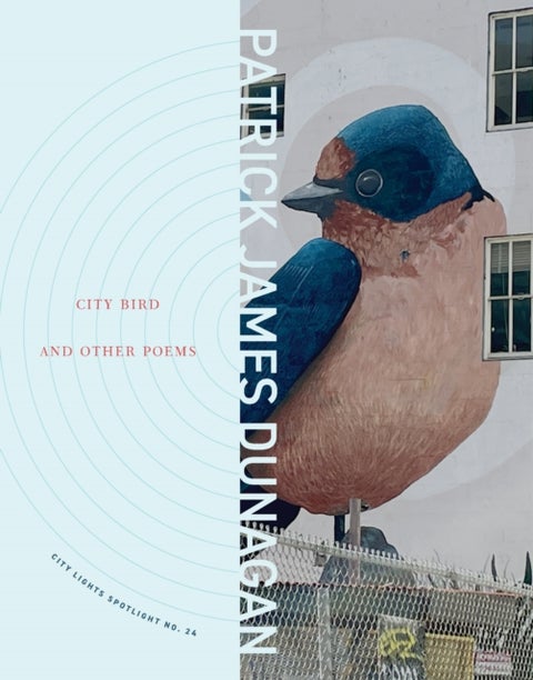City Bird and Other Poems - City Lights Spotlight Series No 24