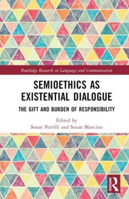Semioethics as Existential Dialogue - The Gift and Burden of Responsibility