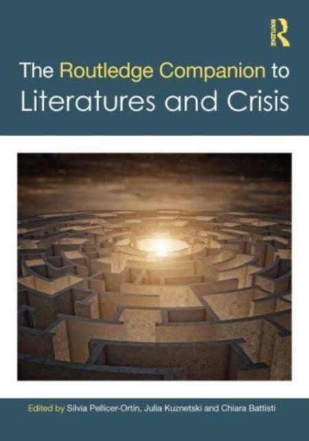 The Routledge Companion to Literatures and Crisis