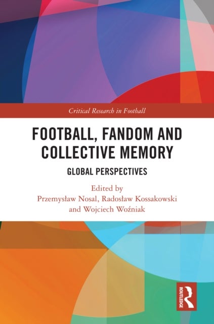 Football, Fandom and Collective Memory - Global Perspectives