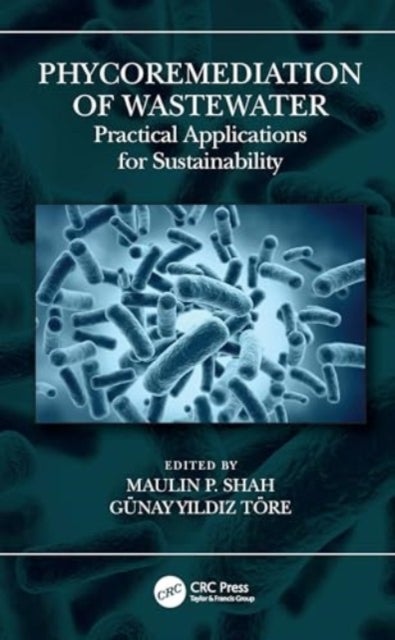 Phycoremediation of Wastewater - Practical Applications for Sustainability