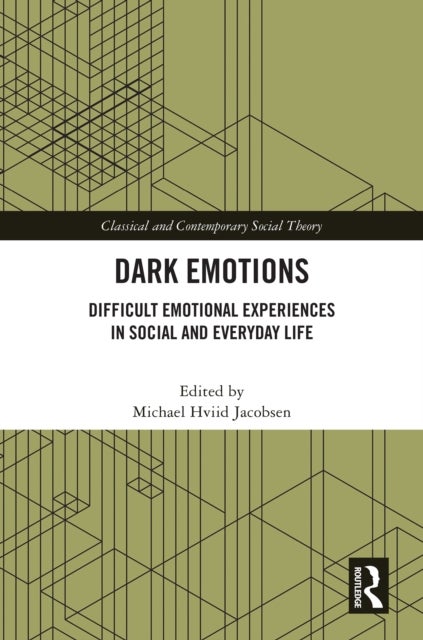 Dark Emotions - Difficult Emotional Experiences in Social and Everyday Life