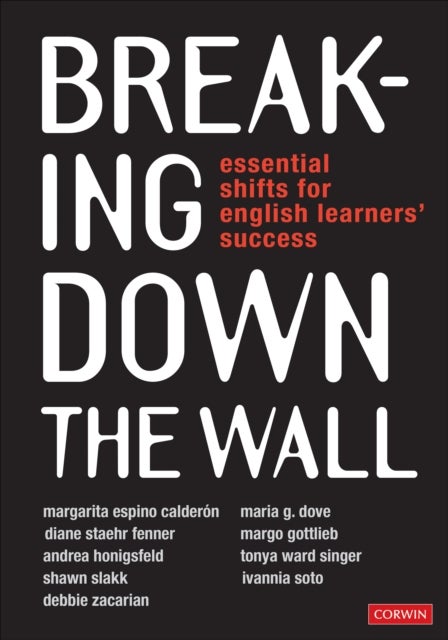Breaking Down the Wall - Essential Shifts for English Learners’ Success