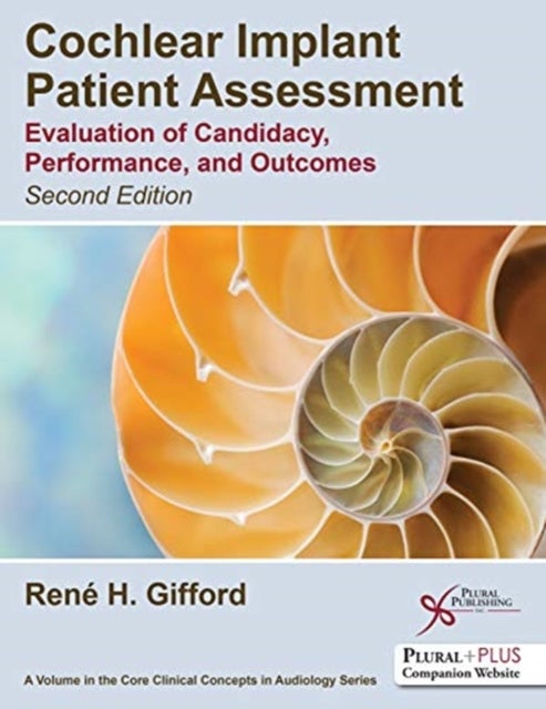 Cochlear Implant Patient Assessment - Evaluation of Candidacy, Performance, and Outcomes