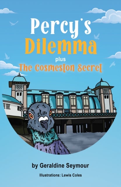 Percy¿s Dilemma plus The Cosmeston Secret