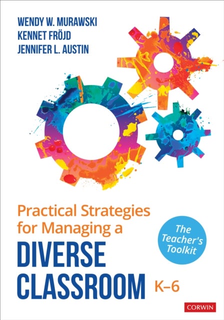 Practical Strategies for Managing a Diverse Classroom, K-6 - The Teacher's Toolkit