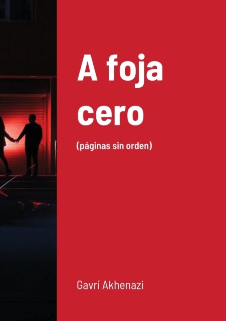 A foja cero - (paginas sin orden)
