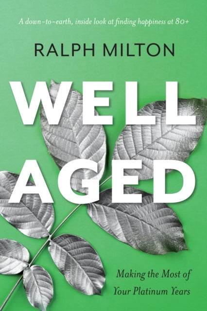 Well Aged - Making the Most of Your Platinum Years